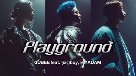 JUBEE「Playground feat. (sic)boy, HIYADAM」