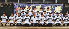 リトルシニア中学硬式野球の西日本選手権大会和歌山ブロック予選で優勝した南部リトルシニア